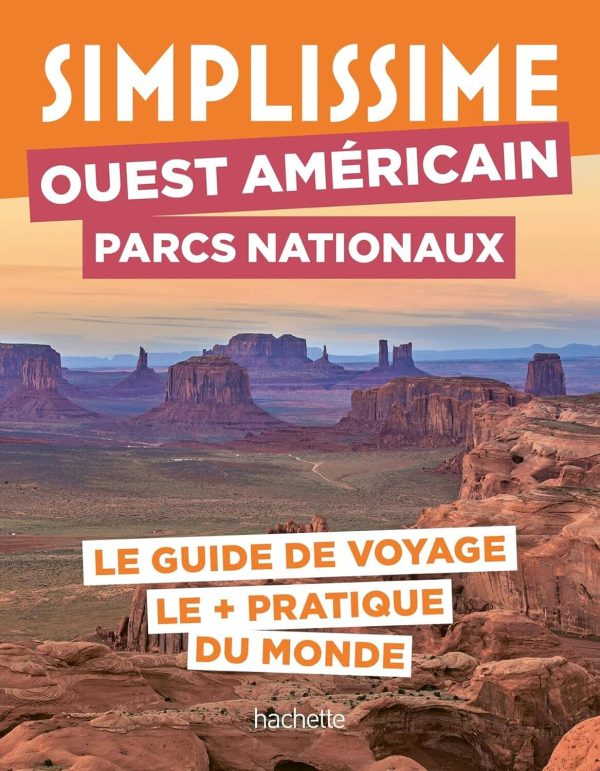 The Simplissime Guide - National Parks of the American West - 2025 Edition | Hachette on Sale